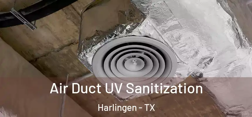  Air Duct UV Sanitization Harlingen - TX