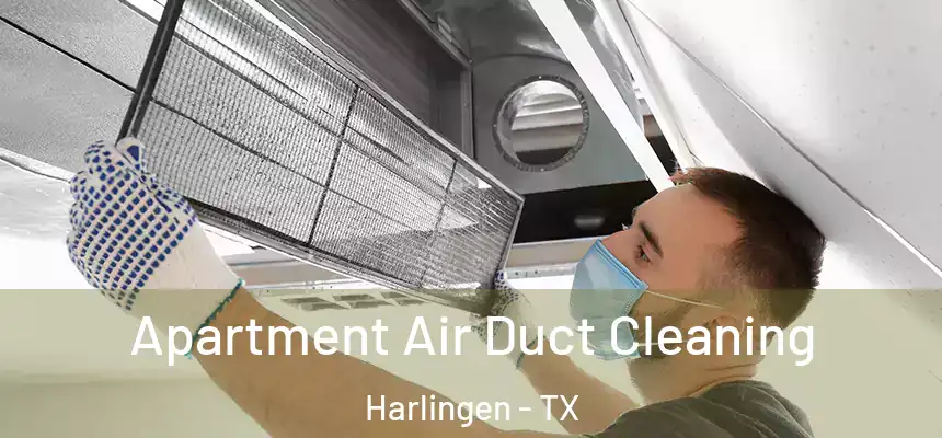  Apartment Air Duct Cleaning Harlingen - TX