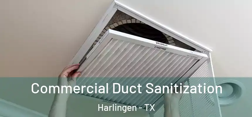  Commercial Duct Sanitization Harlingen - TX