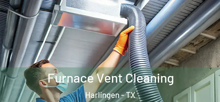 Furnace Vent Cleaning Harlingen - TX