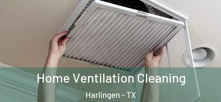 Home Ventilation Cleaning Harlingen - TX