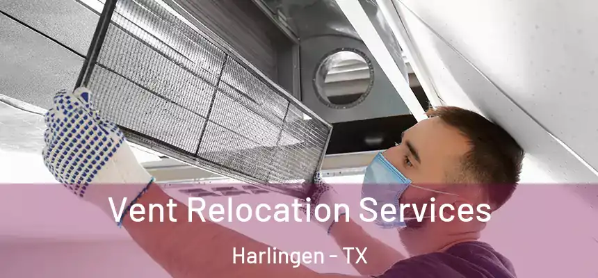  Vent Relocation Services Harlingen - TX